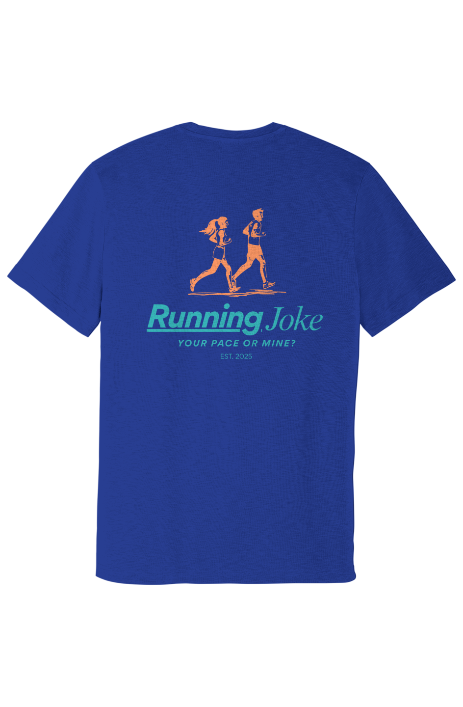 Your Pace or Mine - Posi Charge Strive Tee