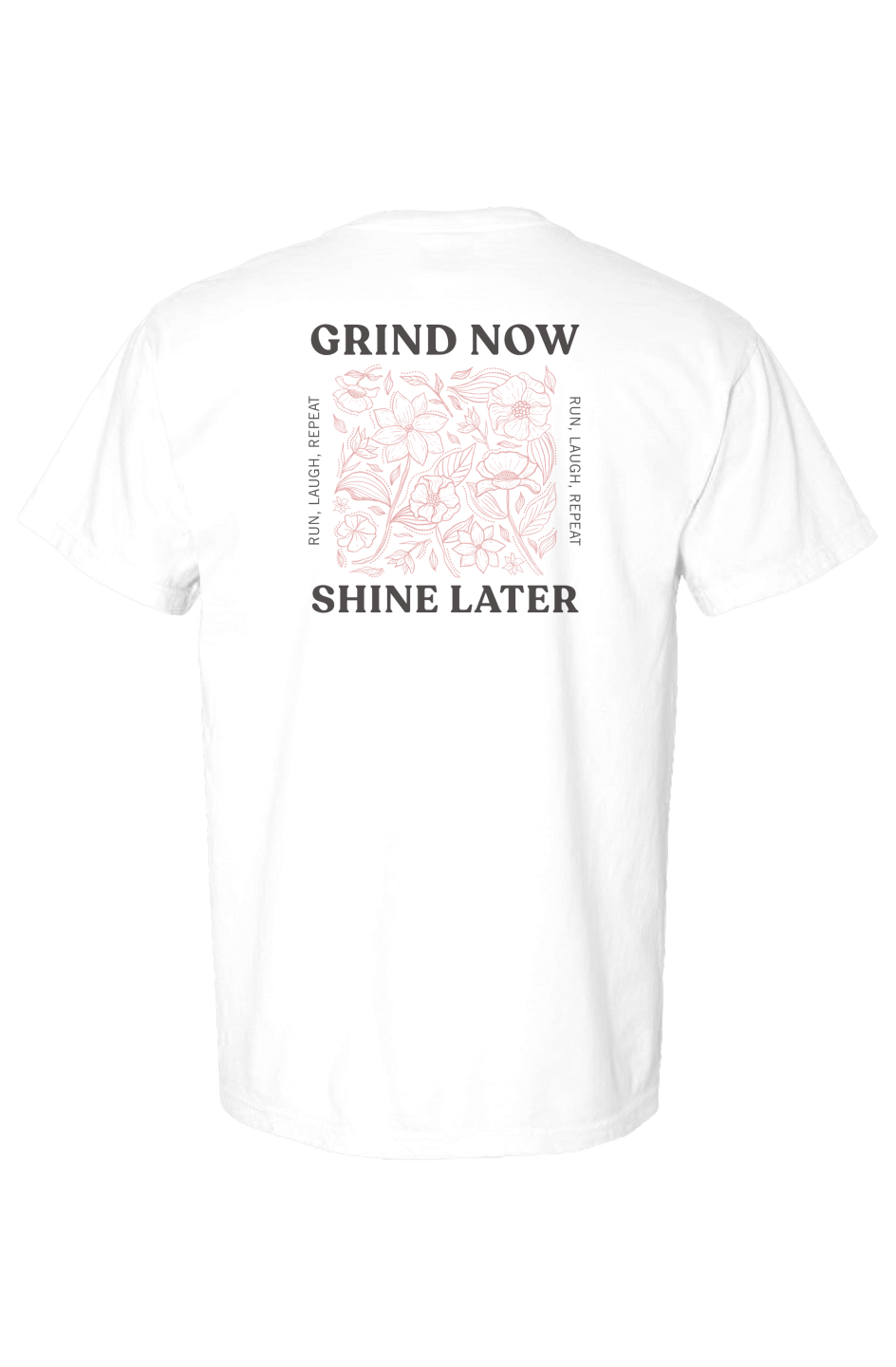 Grind now, Shine Later - Comfort Colors Heavyweigh