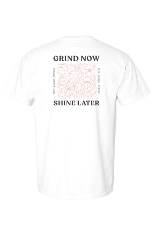 Grind now, Shine Later - Comfort Colors Heavyweigh