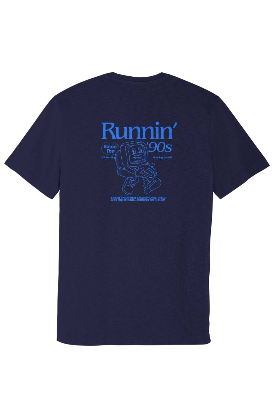 Runnin on Dial-up - Posi Charge Strive Tee