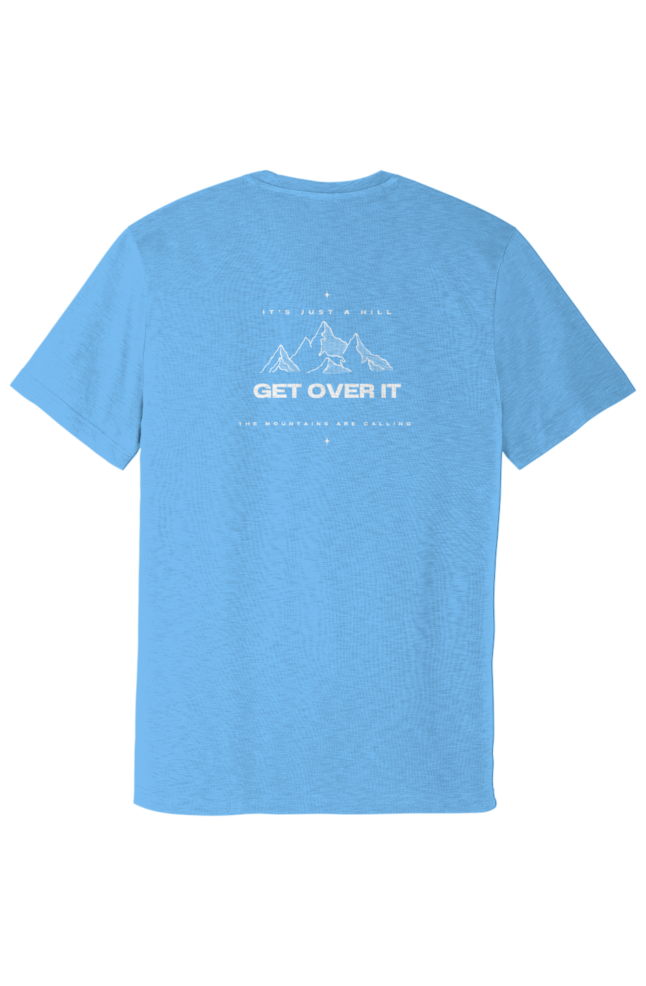 It's Just a hill - Posi Charge Strive Tee