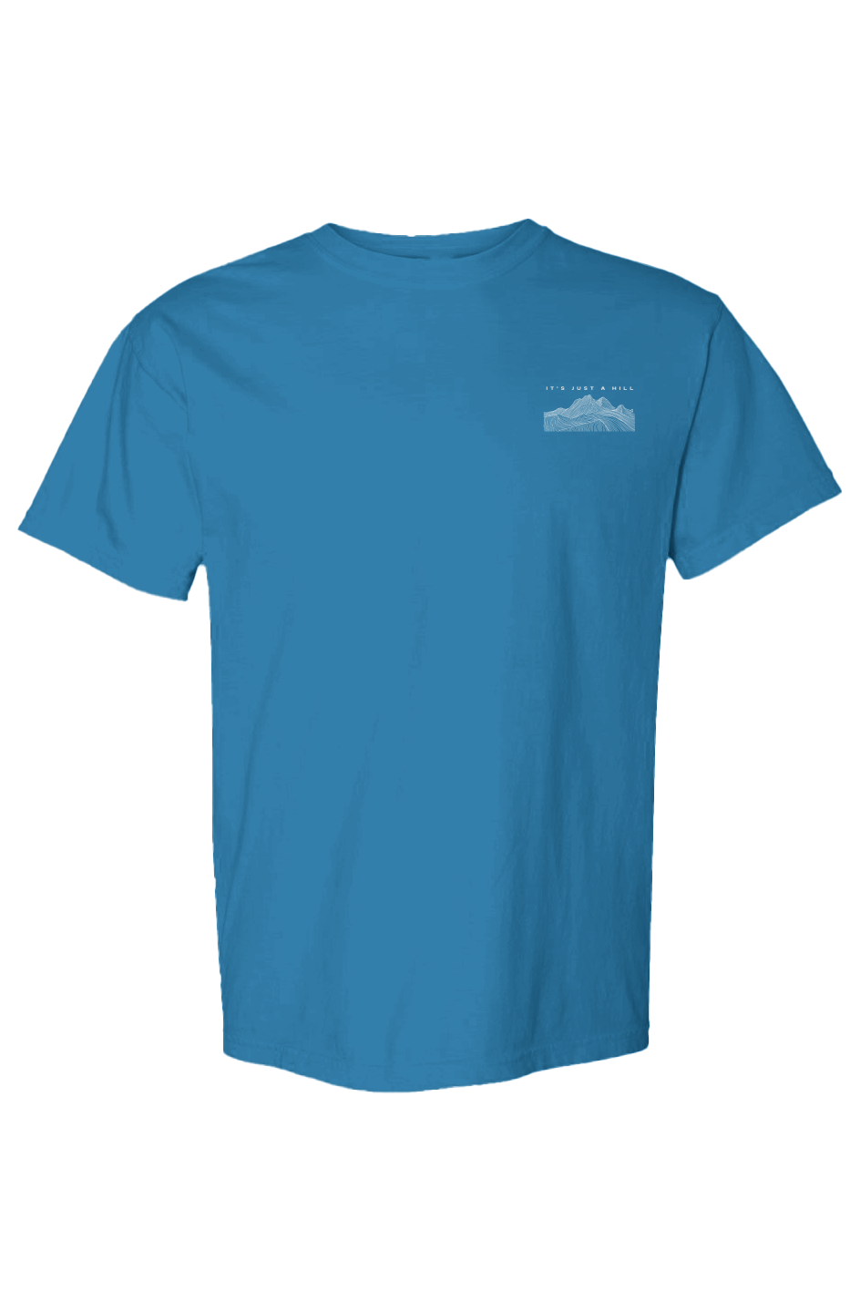 It's Just a Hill - Comfort Colors Heavyweight T Sh
