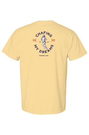 Chafing my Dreams - Comfort Colors Heavyweight T S