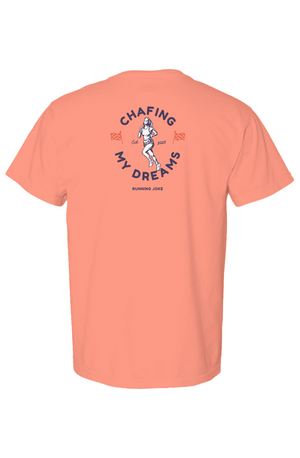 Chafing my Dreams - Comfort Colors Heavyweight T S