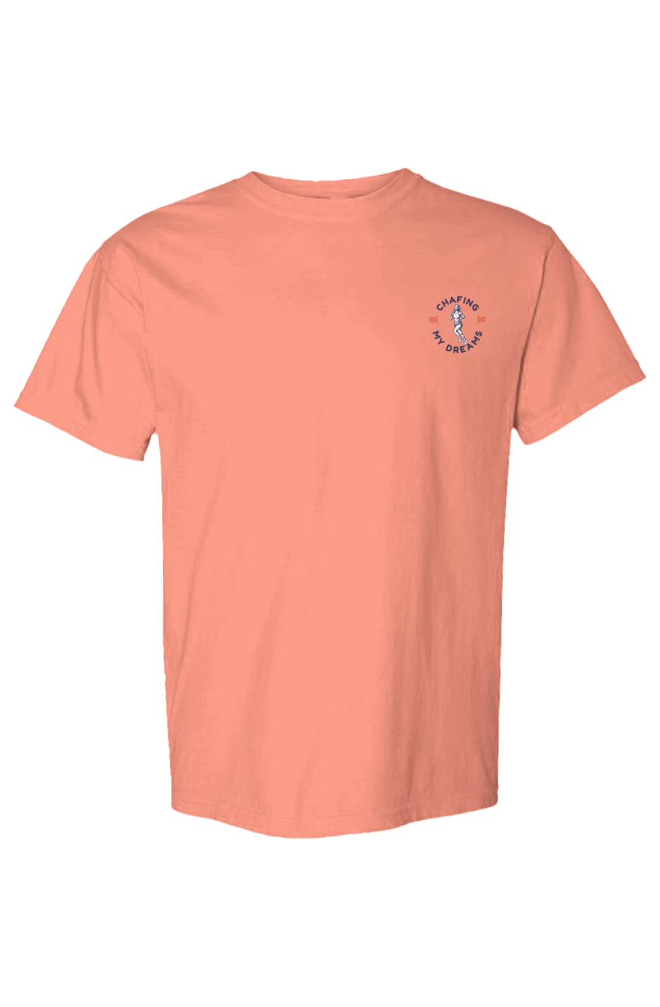 Chafing my Dreams - Comfort Colors Heavyweight T S