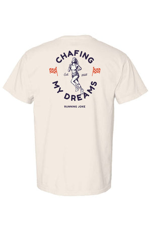 Chafing my Dreams - Comfort Colors Heavyweight T S
