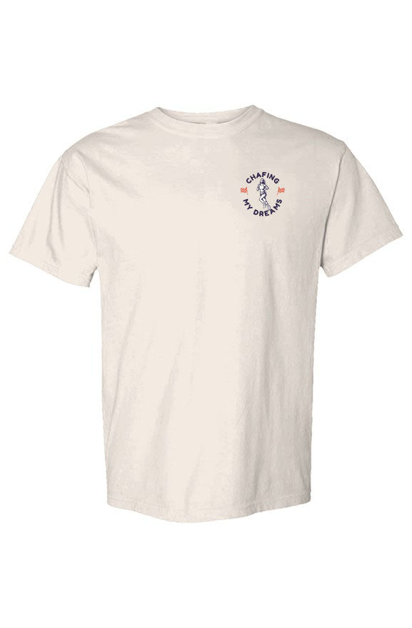 Chafing my Dreams - Comfort Colors Heavyweight T S